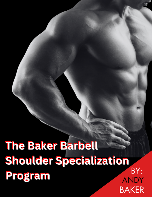 The Baker Barbell Shoulder Specialization Program